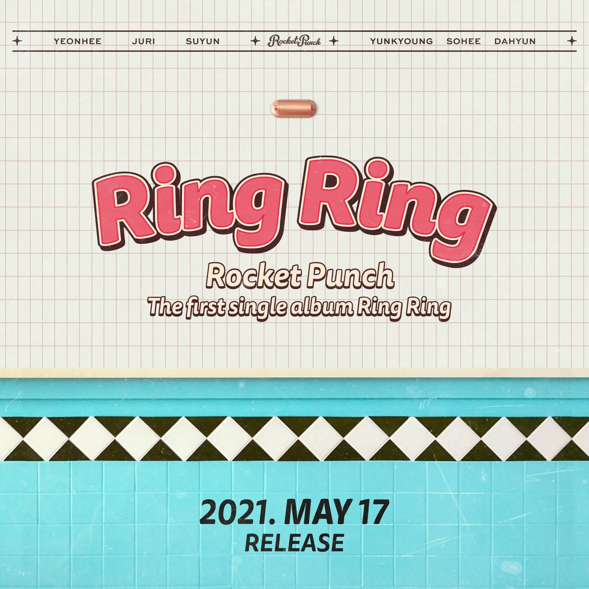 로켓펀치(Rocket Punch) 1st Single Album 'Ring Ring' (2021.05.17 Coming soon)